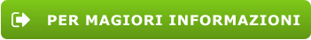 PER MAGIORI INFORMAZIONI